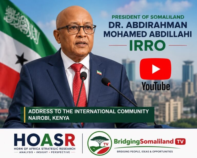 President Irro’s Nairobi Speech: Somaliland’s Global Vision